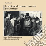 La radio per le scuole (1924-1975). Storia e immagini