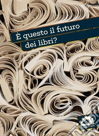 È questo il futuro dei libri?