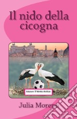 Il nido della cicogna libro