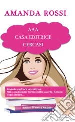 AAA casa editrice cercasi libro