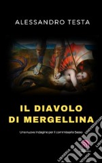 Il diavolo di Mergellina. Una nuova indagine per il commissario Sasso libro