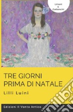 Tre giorni prima di Natale. Ediz. integrale libro