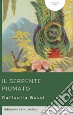 Il serpente piumato libro