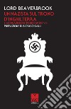 Un nazista sul trono d'Inghilterra. L'abdicazione di re Edoardo VIII libro di Lord Beaverbrook