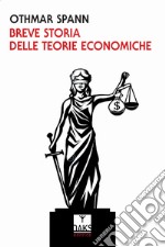 Breve storia delle teorie economiche libro