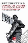 Lavaggio del carattere. Le conseguenze dell'occupazione americana in Germania libro