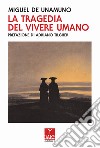 La tragedia del vivere umano libro