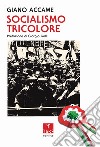 Socialismo tricolore libro di Accame Giano