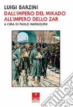 Dall'impero del Mikado all'impero dello zar libro