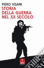 Storia della guerra nel XX secolo libro