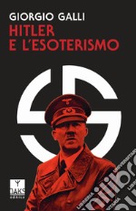 Hitler e l'esoterismo libro
