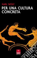 Per una cultura concreta