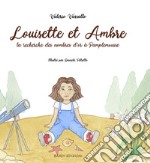 Louisette et Ambre à la recherche des nombres d'or à Pamplemousse. Ediz. per la scuola libro