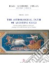 The astrological faith of Agostino Chigi. An interpretation of Baldassarre Peruzzi's paintings in the Sala di Galatea of the Farnesina libro di Saxl Fritz