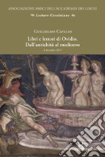 Libri e lettori di Ovidio. Dall'antichità al medioevo. Atti della conferenza (Roma, 3 dicembre 2017)