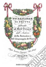 Un paniere di frutta dedicato al bel sesso dall'Autore della Botanica e del Linguaggio de' Fiori
