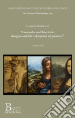 Leonardo and his circle: disegno and the education of painters