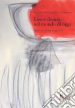 Essere donna, nel mondo di oggi libro