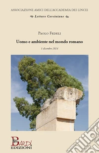 Uomo e ambiente nel mondo romano libro