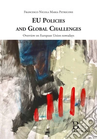 EU policies and global challenges. Overview on European Union nowadays libro