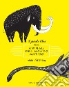 Il piccolo libro degli animali del mondo antico. Ediz. illustrata libro di Säfström Maja