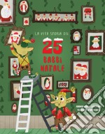 La vera storia dei 25 babbi Natale. Ediz. illustrata