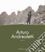 Arturo Andreoletti 1884-1977. La vita, la memoria, l'eredità