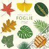 Piccola guida alle foglie. Ediz. illustrata libro