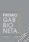 Premio Gabbioneta 2019. Premio di scultura. Ediz. italiana e inglese libro