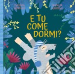 E tu come dormi? libro