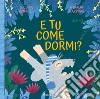 E tu come dormi? libro