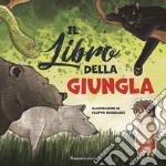 Il libro della giungla. Ediz. a colori