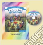 Le fiabe della gioia. Con CD-Audio. Vol. 2: Il bosco incantato-Enrichetta e Paolino libro