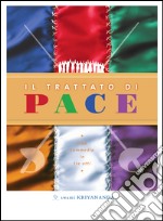 Il trattato di Pace. Una commedia in tre atti. Ediz. a spirale libro