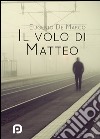 Il volo di Matteo libro