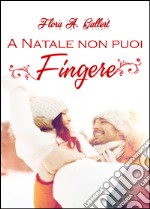 A Natale non puoi fingere libro