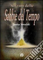 Sovrani delle sabbie del tempo libro