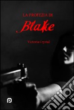 La profezia di Blake libro