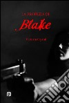 La profezia di Blake libro di Crystal Victoria