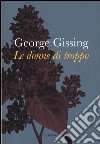 Le donne di troppo libro di Gissing George