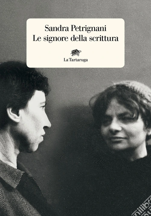 Le signore della scrittura. Nuova ediz.