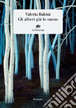 Gli alberi già lo sanno libro