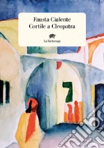 Cortile a Cleopatra libro