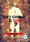 Venti giornate al rogo libro