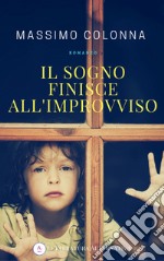 Il sogno finisce all'improvviso