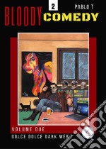 Dolce dolce dark web. Bloody Comedy. Vol. 2 libro