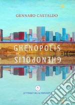Ghenopolis libro