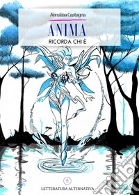 Anima ricorda chi è