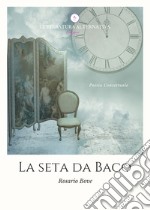 La seta da Baco libro