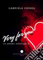 Very for you. Un amore impossibile libro